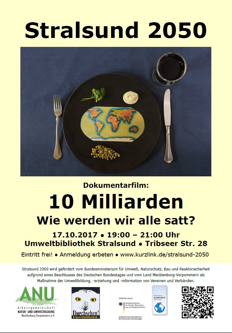 Das Bild zeigt das Poster zur Filmvorführung 10 Milliarden - wie werden wir alle satt? Diese findet am 17.10.2017 ab 19:00 in der Umweltbibliothek Stralsund statt.